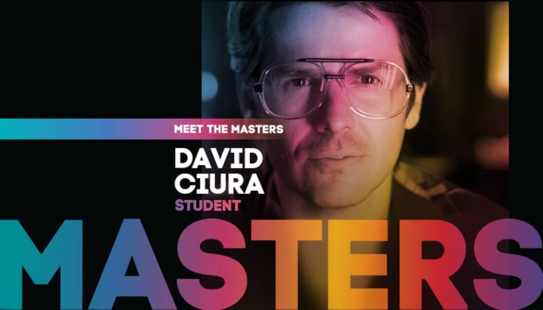 Man with glasses. Text reads 'Meet the masters'. David Ciura student.
